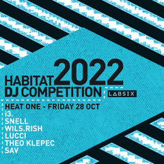 SNELL @ Heat 1, Habitat 2022 DJ Competition