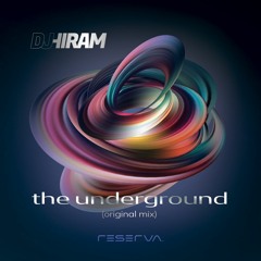 Hiram Ft. Celeda - The Undergroud (Original Mix) 126 Bpm. Free Download