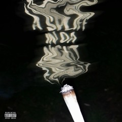 A Spliff In Da Night