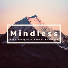Nico Endlych & Manuel Könnecke - Mindless (Original Mix)