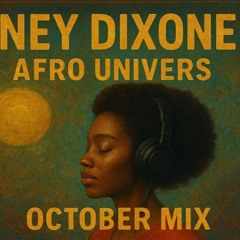 FREE DOWNLOAD - NEY DIXONE AFRO UNIVERS OCTOBER 2025