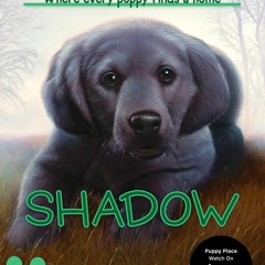 ❤ PDF Read Online ❤ The Puppy Place #3: Shadow full