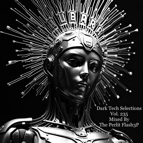 Dark Tech Selections Vol. 235 [Vinyl Only Mix]