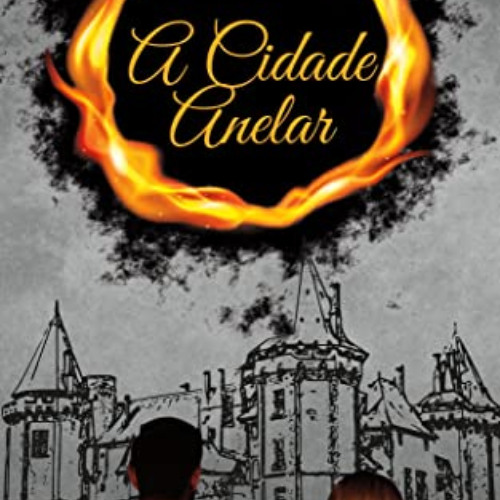 [GET] EBOOK 💚 A Cidade Anelar (Portuguese Edition) by  Matheus A. C [EBOOK EPUB KIND