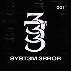 D3L3T3: SYST3M 3RROR [001]