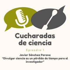 01 - Cucharadas De Ciencia - Javier Sánchez Perona