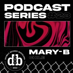 Decibelscast #023 by MARY-B