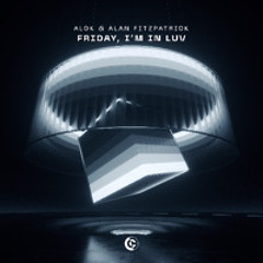 Alan Fitzpatrick & Alok Feat BBY CLOSE - Friday, I’m In Luv
