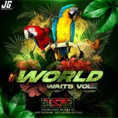 WORLD WAITS VOL.2 - Besjar Dj (07/07/20)