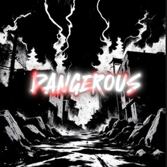 Dangerous (RXZO BOOTLEG)