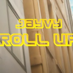 Jayvy - Roll Up