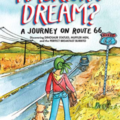 [Get] KINDLE 🖋️ The American Dream?: A Journey on Route 66 Discovering Dinosaur Stat