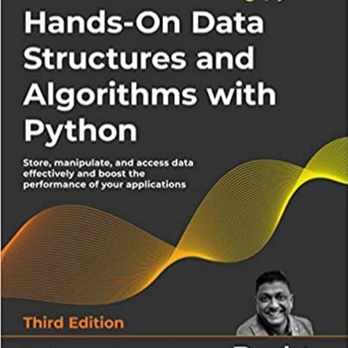 Stream [EBOOK] Hands-On Data Structures and Algorithms with Python from ...