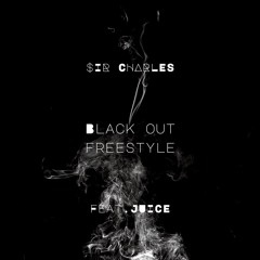 BLACK OUT FREESTYLE Feat. Juice