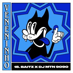 [VN18] Veneninho - Baitz x DJ Mtn9090