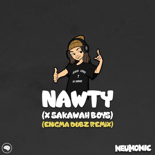 Stream Nawty (ENiGMA Dubz Remix) by Neumonic Listen online for free Stream Nawty (ENiGMA Dubz Remix) by Neumonic Listen online for free