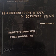 BARRINGTON LEVY - MURDERER (ERRITATE BOOTLEG)(FREE DOWNLOAD)