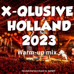 X-Qlusive Holland 2023 WARM UP (unofficial) by D-Fect