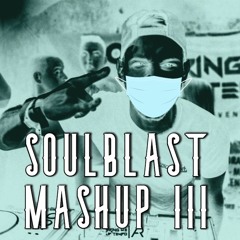 Soulblast Mashup III