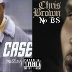 Chris Brown x Case - "Missing You" | "No B.S."