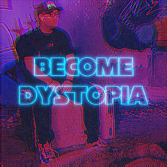 Dystopamine - Become Dystopia (Free Download)