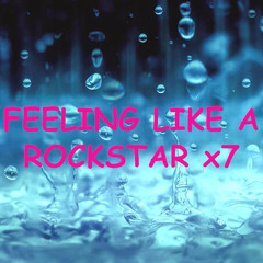 Feeling Like A Rockstar