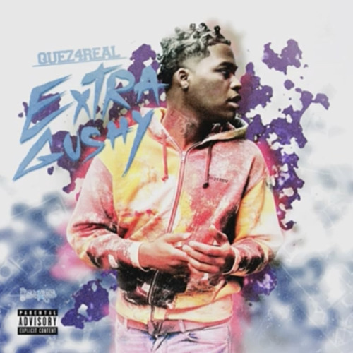 Quez4real - Extra Gushy