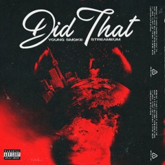 Young Smoke x Streameum - Did That