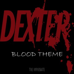 Dexter Blood Theme (Hip Hop/Rap Remix)