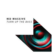 Kid Massive - Turn Up The Bass [PREVIEW]