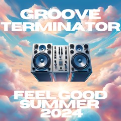 Feel Good Summer DJ Mix 2024