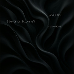 Séance de Salon n°1