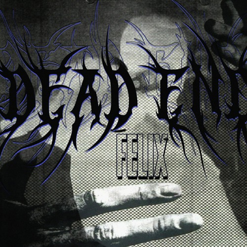 DEADCAST0031 x FELIX