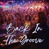Back in the Groove House & Tech House Reworks