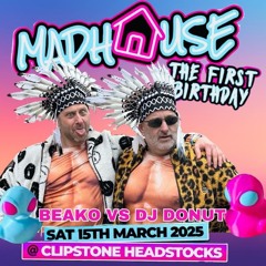 Beako & Dj Donut B2B @ Madhouse 1st Birthday