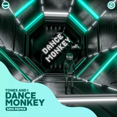 Tones And I - Dance Monkey (SRN Remix)[Free Download]