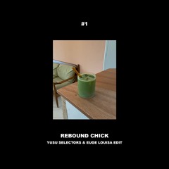 Rebound Chick Flip (Yusu Selectors & Euge Louisa)