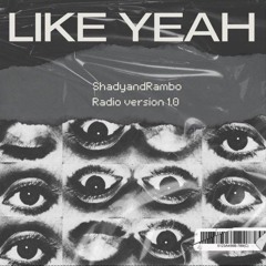 ShadyandRambo-Like yeah