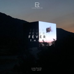T.H.O.R - Fever [Luoja Records]