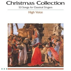Read EPUB 🖋️ The Christmas Collection: 63 Songs for Classical Singers - High Voice (