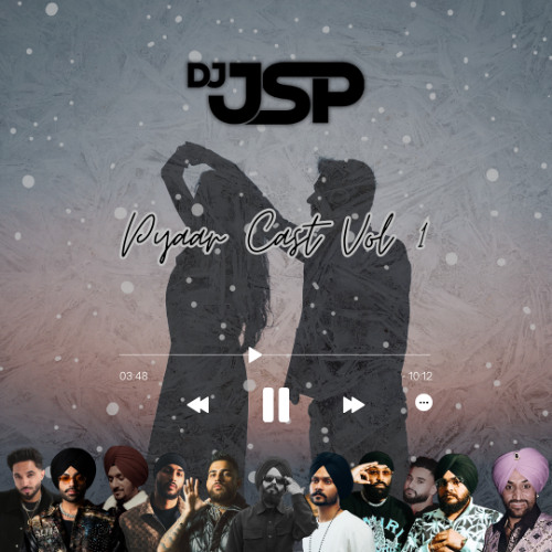 Pyaar Cast Vol 1 - DJ JSP