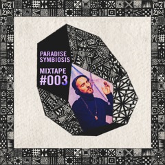 Paradise Symbiosis Mixtape #003 by Vȁ̲̠̻ͥ̾dim̈ooov