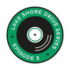 Lake Shore Drive Series | Episode 3
