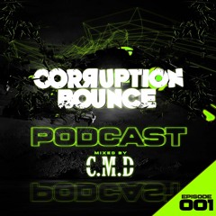The Corruption Bounce Podcast  Episode 1 - Mixed By C.M.D 2024 Bounce Mix , Donk Mix