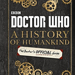 [Read] PDF 📍 Doctor Who: A History of Humankind: The Doctor's Offical Guide by  BBC