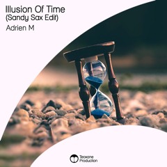Illusion Of Time (Sandy Sax Edit) – Adrien M
