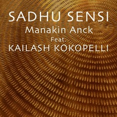 Manakin Anck feat. Kailash Kokopelli