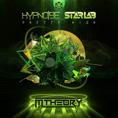 Hypnoise & Starlab - Pretty High (M-Theory RMX)l Out Now on Maharetta Records