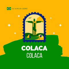 DJ A.M.G & Leemz - COLACA COLACA