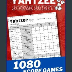 [Ebook] 📕 Yahtzee Score Pads: 1080 Score Games for Scorekeeping. (Large Print Yahtzee Score Sheet)